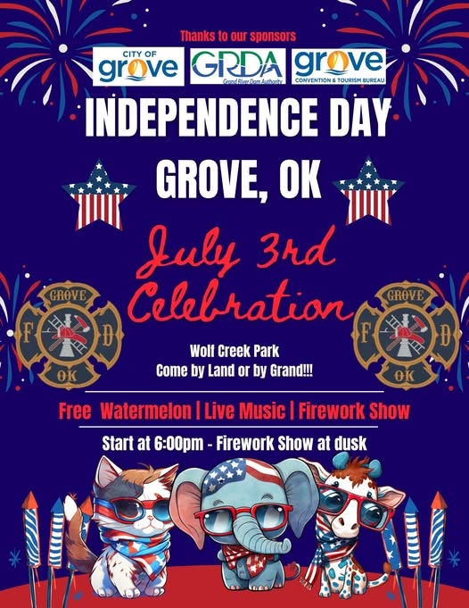 Independence Day Grove OK – July 3rd Celebration at Wolf Creek Park. Free Watermelon, Live Music, Firework Show at dusk. Starts 6:00 PM.