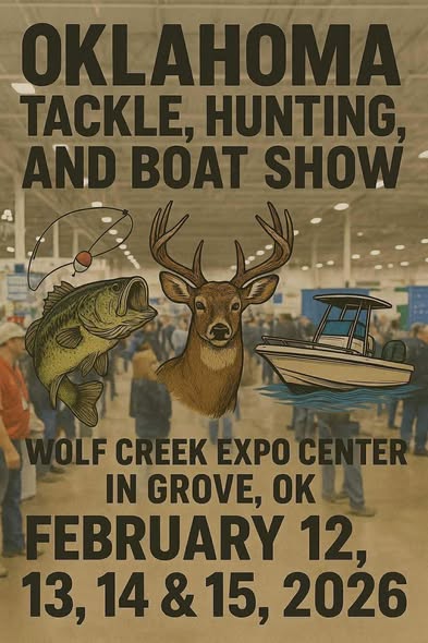 Oklahoma Tackle, Hunting and Boat Show - February 12-15, 2026